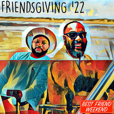Best Friend Weekend Podcast