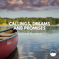 Callings, Dreams and Promises