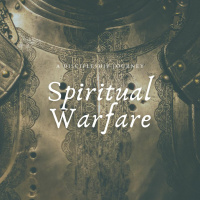 Spiritual Warfare - Pt. 3