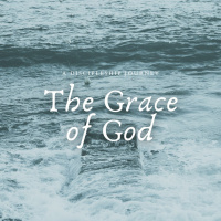 The Grace of God - Pt. 2