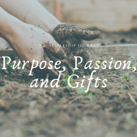 Purpose, Passion And Gifts - Pt. 1