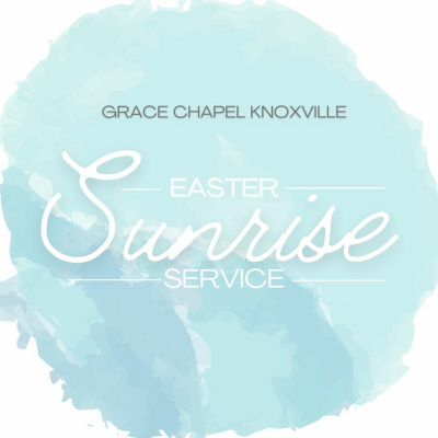 Grace Chapel Knoxville Sermons