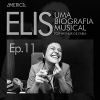 Elis, Uma Biografia Musical #11 - Falso Brilhante