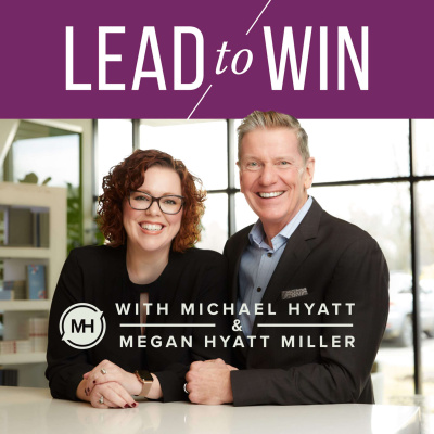 Lead To Win With Michael Hyatt
