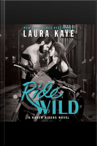Ride Wild: A Raven Riders Novel
