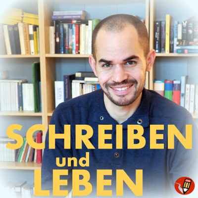 Schreiben Und Leben - Der Podcast Für Autoren!
