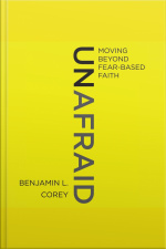 Unafraid: Moving Beyond Fear-based Faith