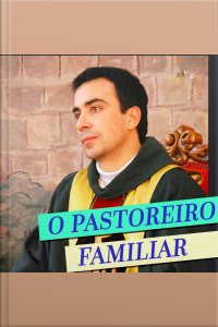 O Pastoreio Familiar