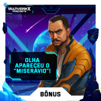 Bônus: Apareceu o miserávio!