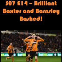 S07E14 - Brilliant Baxter and Barnsley Bashed!