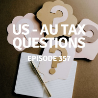 357 | US - AU Tax Questions