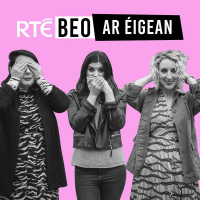 Beo Ar Éigean ar RTÉ Radio One: Samhradh, Samhradh.