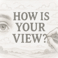 How is Your View?