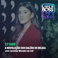 A revolução dos salões de beleza com Carolina Mendes da Gal,