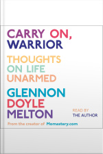 Carry On, Warrior: Thoughts On Life Unarmed