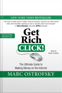 Get Rich Click!: The Ultimate Guide To Making Money On The Internet