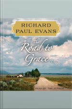 The Road To Grace: The Third Journal In The Walk Series: A Novel
