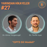 YARINDAN HİKAYELER #27: GPT3 DİL MODELİ