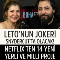 LETO’NUN JOKERİ SNYDERCUT’TA! Netflix’in Yeni Yerli Projeleri // BU HAFTA #130
