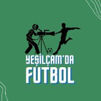 Yeşilçamda Futbol | Podcast
