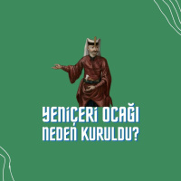 Yeniçerilere Merak Edilenler | Podcast