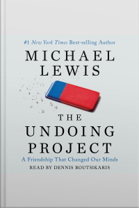 The Undoing Project: A Friendship That Changed Our Minds