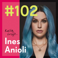 102. Ines Anioli, Komikerin und Podcasterin