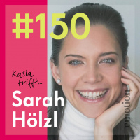150. Sarah Hölzl, Coachin und Autorin