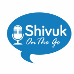 Shivuk On The Go Podcast