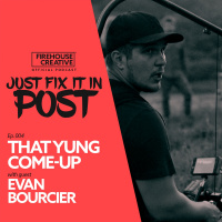 S1 E4 - That Yung Come-Up w/Evan Bourcier