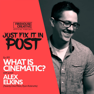Just Fix It In Post: The Official Podcast Of Firehouse Creative