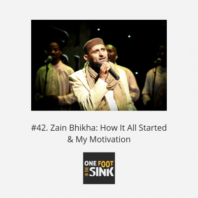 One Foot In The Sink | Muslim Lifestyle Podcast