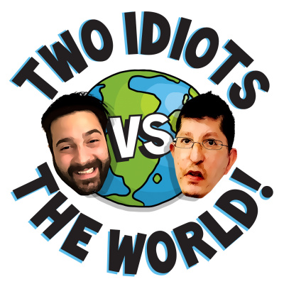 Two Idiots Vs The World
