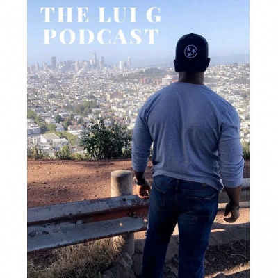 Life Talks With Lui G Podcast
