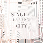 Single Parent In The City