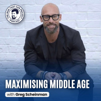 How To Maximise Your Midlife | Greg Scheinman  Lachlan Stuart #483