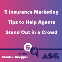 5 Insurance Marketing Tips to Help Agents Stand Out in a Crowd