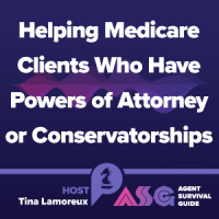Helping Medicare Clients Who Have Powers of Attorney or Conservatorships