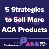 5 Strategies to Sell More ACA Products