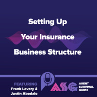 Setting Up Your Insurance Business Structure ft. Frank Lavery  Justin Abodalo