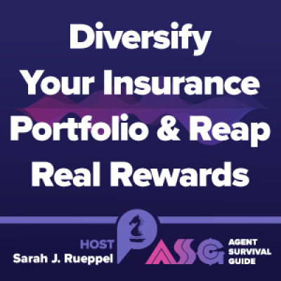 Agent Survival Guide Podcast: Empowering Insurance Agents Selling Medicare, Long-term Care, Life, Annuities,  Final Expense