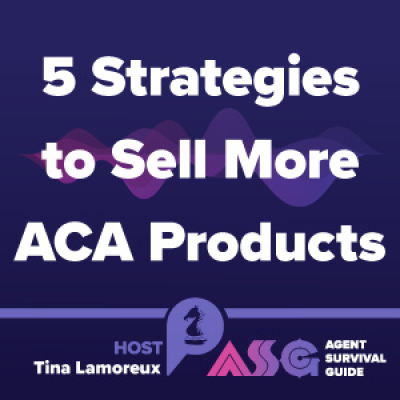 Agent Survival Guide Podcast: Empowering Insurance Agents Selling Medicare, Long-term Care, Life, Annuities,  Final Expense