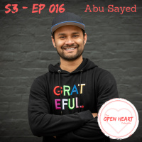 Abu Sayed | The Open❤️Heart Collective | S3: EP016