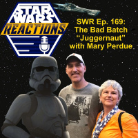 SWR Ep. 169: The Bad Batch Juggernaut with Mary Perdue