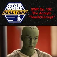SWR Ep. 182: The Acolyte Teach/Corrupt