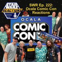 SWR Ep. 222: Ocala Comic Con 2025 Reactions