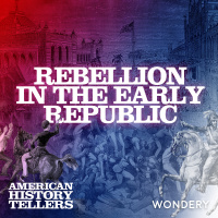 Rebellion in the Early Republic - Farmer Uprising | 1