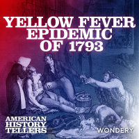 Yellow Fever Epidemic of 1793 | Fears  Falsehoods | 2
