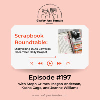 Episode 197: Scrapbook Roundtable: Storytelling in Ali Edwards December Daily