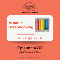 Episode 201: What Is Scrapbooking